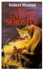 The Cats of Seroster by Robert Westall