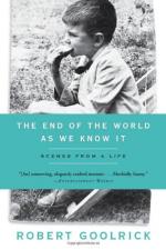 The End of the World as We Know It: Scenes from a Life by Robert Goolrick