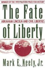 The Fate of Liberty by Mark E. Neely, Jr.