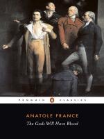 The Gods Will Have Blood: by Anatole France