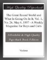 The Great Round World and What Is Going On In It, Vol. 1, No. 26, May 6, 1897 by 