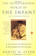 The Interpersonal World of the Infant: A View from Psychoanalysis and Developmental Psychology by Daniel N. Stern