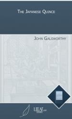 The Japanese Quince by John Galsworthy