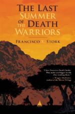 The Last Summer of the Death Warriors by Francisco X. Stork
