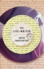 The Life-Writer by David Constantine