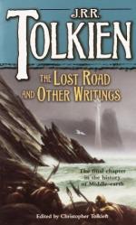 The Lost Road and Other Writings: Language and Legend Before 'the Lord of... by J. R. R. Tolkien