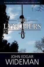 The Lynchers by John Edgar Wideman