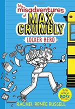 The Misadventures of Max Crumbly 1: Locker Hero by Rachel Renee Russell