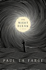 The Night Ocean by Paul La Farge