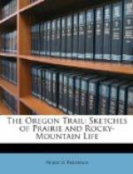 The Oregon Trail: sketches of prairie and Rocky-Mountain life by Francis Parkman