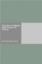 The Queen of Sheba & My Cousin the Colonel by Thomas Bailey Aldrich