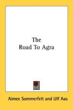 The Road to Agra by Aimee Sommerfelt