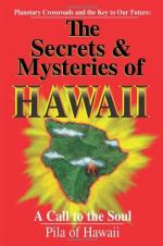 The Secrets and Mysteries of Hawaii by Pila (writer)