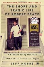 The Short and Tragic Life of Robert Peace by Jeff Hobbs