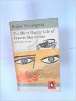 The Short, Happy Life of Francis Macomber by Ernest Hemingway
