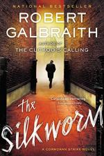 The Silkworm (A Cormoran Strike Novel) by Robert Galbraith