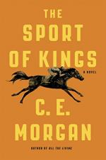 The Sport of Kings by C. E. Morgan