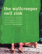 The Wallcreeper by Nell Zink