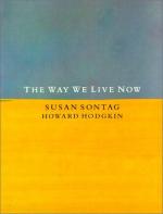 The Way We Live Now by Susan Sontag