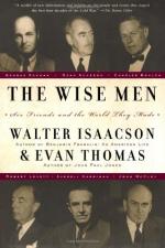 The Wise Men: Six Friends and the World They Made: Acheson, Bohlen,... by Walter Isaacson