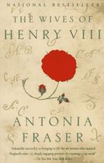 The Wives of Henry VIII by Lady Antonia Fraser