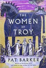 The Women of Troy: A Novel by Pat Barker