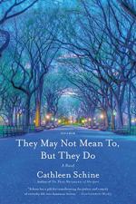 They May Not Mean To, But They Do by Schine, Cathleen