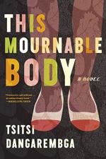 This Mournable Body by  Tsitsi Dangarembga 