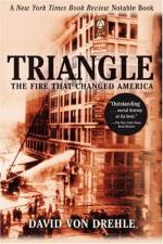 Triangle: The Fire That Changed America by 