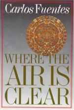 Where the Air Is Clear by Carlos Fuentes