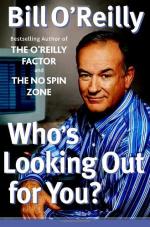 Who's Looking Out For You? by Bill O'Reilly (commentator)