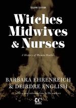 Witches, Midwives, and Nurses by Barbara Ehrenreich