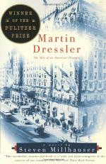 Martin Dressler: The Tale of an American Dreamer by Steven Millhauser