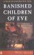 Banished Children of Eve: A Novel of Civil War New York Literature Criticism by Peter Quinn
