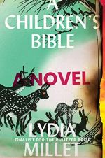 A Children’s Bible by Lydia Millet 