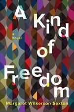 A Kind of Freedom by Sexton, Margaret Wilkerson