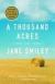 A Thousand Acres Student Essay, Study Guide, Literature Criticism, and Lesson Plans by Jane Smiley