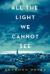 All the Light We Cannot See Study Guide and Lesson Plans by Anthony Doerr