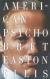 American Psycho Study Guide, Literature Criticism, and Lesson Plans by Bret Easton Ellis