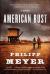 American Rust Study Guide and Lesson Plans by Philipp Meyer