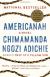 Americanah Study Guide and Lesson Plans by Chimamanda Ngozi Adichie
