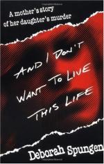 And I Don't Want to Live This Life by Deborah Spungen