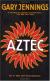 Aztec Study Guide and Lesson Plans by Gary Jennings