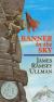 Banner in the Sky Study Guide and Lesson Plans by James Ramsey Ullman