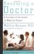 Becoming a Doctor: A Journey of Initiation in Medical School Study Guide and Lesson Plans by Melvin Konner