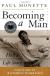 Becoming a Man: Half a Life Story Study Guide and Lesson Plans by Paul Monette