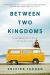 Between Two Kingdoms Study Guide and Lesson Plans by Suleika Jaouad
