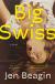 Big Swiss Study Guide and Lesson Plans by Jen Beagin
