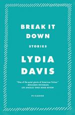 Break It Down by Lydia Davis
