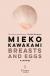 Breasts and Eggs Study Guide and Lesson Plans by Mieko Kawakami